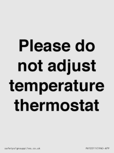 Please do not adjust temperature thermostat